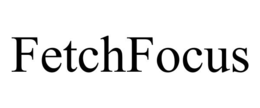 FETCHFOCUS