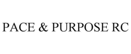 PACE & PURPOSE RC