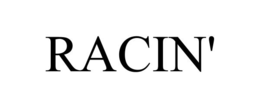 RACIN'