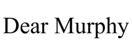 DEAR MURPHY