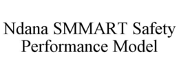NDANA SMMART SAFETY PERFORMANCE MODEL