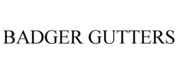 BADGER GUTTERS