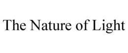 THE NATURE OF LIGHT