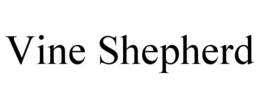 VINE SHEPHERD