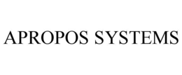 APROPOS SYSTEMS