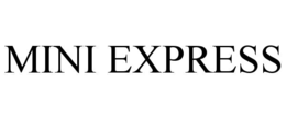 MINI EXPRESS