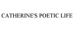 CATHERINE'S POETIC LIFE
