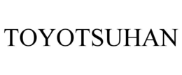 TOYOTSUHAN