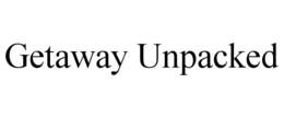 GETAWAY UNPACKED