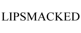 LIPSMACKED