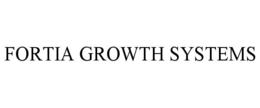 FORTIA GROWTH SYSTEMS