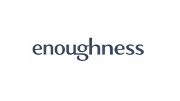 ENOUGHNESS