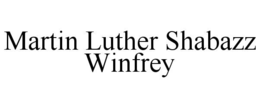 MARTIN LUTHER SHABAZZ WINFREY