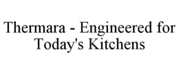 THERMARA - ENGINEERED FOR TODAY'S KITCHENS