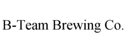 B-TEAM BREWING CO.