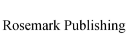 ROSEMARK PUBLISHING