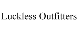 LUCKLESS OUTFITTERS