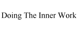 DOING THE INNER WORK