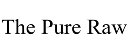 THE PURE RAW