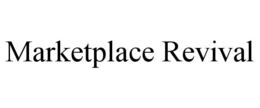 MARKETPLACE REVIVAL