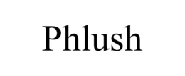 PHLUSH