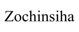 ZOCHINSIHA