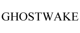 GHOSTWAKE