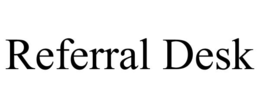 REFERRAL DESK
