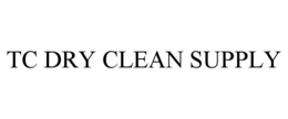 TC DRY CLEAN SUPPLY