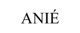 ANIÉ