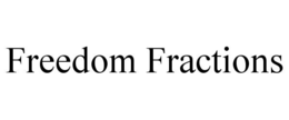FREEDOM FRACTIONS