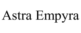 ASTRA EMPYRA