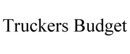 TRUCKERS BUDGET