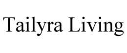 TAILYRA LIVING
