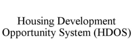 HOUSING DEVELOPMENT OPPORTUNITY SYSTEM (HDOS)