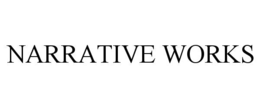 NARRATIVE WORKS