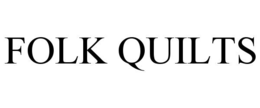 FOLK QUILTS