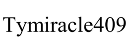 TYMIRACLE409