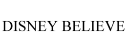 DISNEY BELIEVE