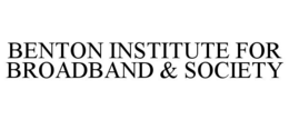 BENTON INSTITUTE FOR BROADBAND & SOCIETY