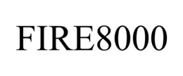 FIRE8000