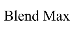 BLEND MAX
