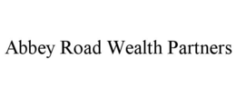 ABBEY ROAD WEALTH PARTNERS