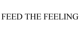 FEED THE FEELING