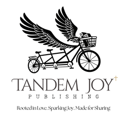 TANDEM JOY PUBLISHING ROOTED IN LOVE. SPARKINGJOY. MADE FOR SHARING