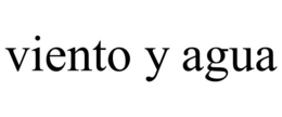 VIENTO Y AGUA