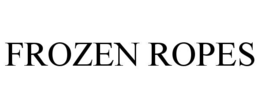 FROZEN ROPES