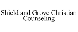 SHIELD AND GROVE CHRISTIAN COUNSELING