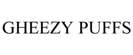 GHEEZY PUFFS