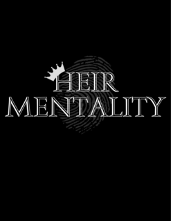 HEIR MENTALITY
